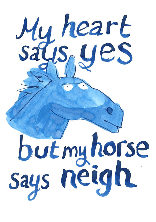 My horse says neigh